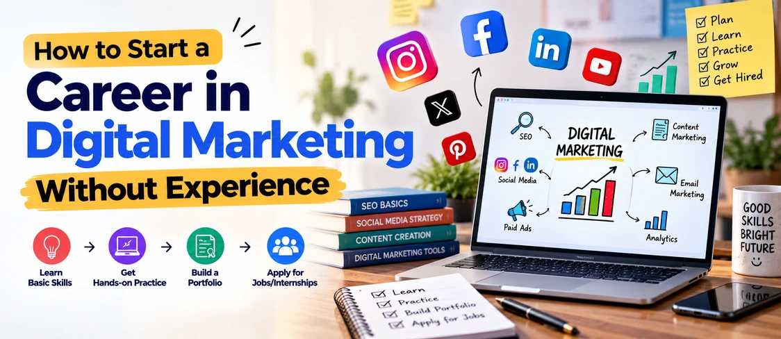 How to Start a Career in Digital Marketing Without Experience